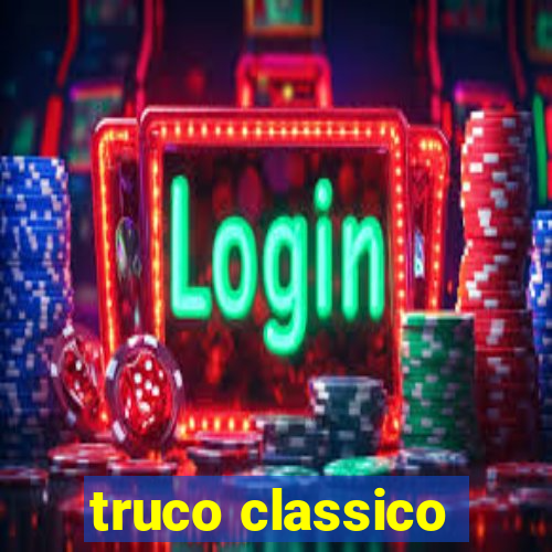 truco classico